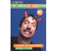 Tom Green : Tom Green fait son show