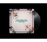 Everywhere I Went, Led Me To Where I Didn'T Want To Be [VINYL]