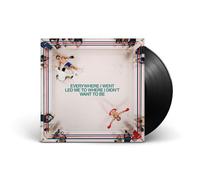 Everywhere I Went, Led Me To Where I Didn'T Want To Be [VINYL]