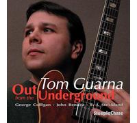 Tom Guarna - Out From The Underground
