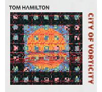 Tom Hamilton - City of Vorticity