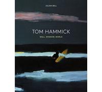 Tom Hammick : Wall, Window, World