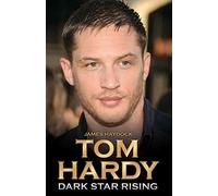 Tom Hardy - Dark Star Rising