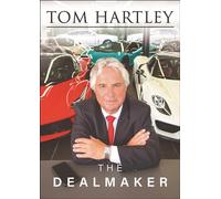 TOM HARTLEY : THE DEALMAKER