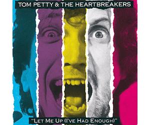 Tom & Heartbreakers Petty - Let Me Up I've Had Enough