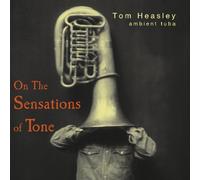 Tom Heasley - On the Sensations of Tone