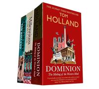 Tom Holland History Collection: Includes Millennium, Dominion, and Persian Fire - A Journey Through the Transformations of Europe, Christianity, and Ancient Civilizations