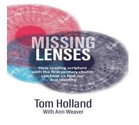 Tom Holland Missing Lenses: How reading scripture with the first century Tom Holland Multicolor