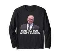 Tom Homan Border Czar Wait till You See What's Coming. Long Sleeve T-Shirt