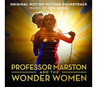 Tom Howe - Professor Marston and The Wonder Women
