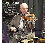 Tom Hughes - Traditional Music of the Scottish Borders