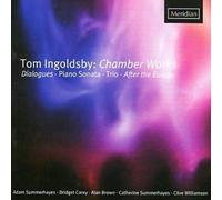 TOM INGOLDSBY - Chamber Works (Summerhayes, Carey, Brown, Williamson)