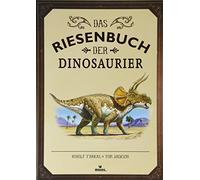 Tom Jackson Das Riesenbuch der Dinosaurier Wissen, lesen, staunen (Hardback)
