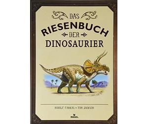 Tom Jackson Das Riesenbuch der Dinosaurier Wissen, lesen, staunen (Hardback)