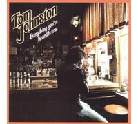 Tom Johnston - Everything You've Heard Is True