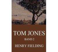 Tom Jones, Band 2: Die Geschichte eines Findelkindes