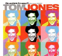 Tom Jones - Do Ya Think I'm Sexy Remixes 2005