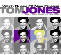 Tom Jones Feat. Lorenz Rhode & 4Tune Twins - Witch Queen Of New Orleans