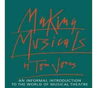 Tom Jones Making Musicals : An Informal Introduction to the World of Musical Tom Jones Multicolor