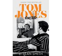 Tom Jones - The Life