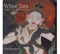 TOM KENYON - White Tara Planetary Meditation