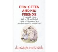 Tom Kitten and His Friends (Acting Edition S.)