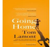 Tom Lamont Going Home : One of the Observer's Debut Novels of 2024 Hardback Book Tom Lamont Multicolor