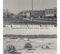 Tom Lee The Tennessee-Virginia Tri-Cities: Urbanization in Appalachia Tom Lee Multicolor