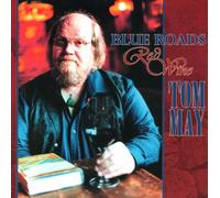 Tom May - Blue Roads Red Wine