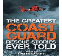Tom McCarthy The Greatest Coast Guard Rescue Stories Ever Told Paperback Book Tom McCarthy Multicolor