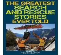 Tom McCarthy The Greatest Search & Rescue Stories Ever Told Paperback Book Tom McCarthy Multicolor