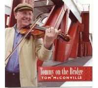 Tom McConville - Tommy on the Bridge