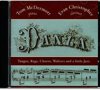 Tom McDermott & Evan Christopher - Danza: Tangos, Rags, Choros, Waltzes and a Little Jazz