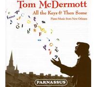 Tom Mcdermott - Tom Mcdermott: All The Keys & Then Some