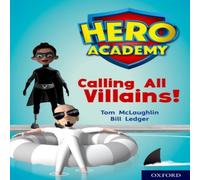 Tom McLaughlin Hero Academy: Oxford Level 10, White Book Band: Calling All Villains Book Tom McLaughlin Multicolor