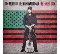 Tom Morello: The Nightwatchman - The Fabled City