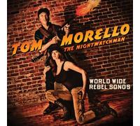 Tom Morello: The Nightwatchman - Worldwide Rebel Songs
