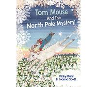 Tom Mouse And The North Pole Mystery!