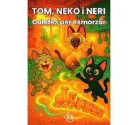 TOM, NEKO i NERI Galetes per esmrorzar: Conte infantil amb un relat curt, per a nens i nenes de 3, 4 i 5 anys, amb una trama plena de diversió, ... Ideal per estimular la seva imaginació i