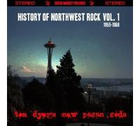 TOM NEW PAGAN GODS DYER - History of Northwest Rock Vol. 1 1959-1968