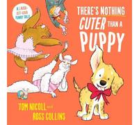 Tom Nicoll There's Nothing Cuter Than a Puppy Paperback Book Tom Nicoll Multicolor