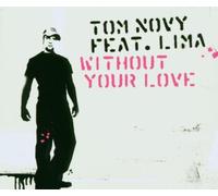 Tom Novy feat. Lima - Without Your Love