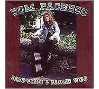 Tom Pacheno - Bare Bones & Barbed Wire