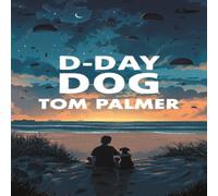 Tom Palmer D-Day Dog Paperback Book Tom Palmer Multicolor