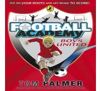 Tom Palmer Football Academy: Boys United Paperback Book Tom Palmer Multicolor