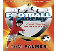 Tom Palmer Football Academy: Captain Fantastic Paperback Book Tom Palmer Multicolor