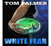 Tom Palmer The Squad: White Fear Paperback Book Tom Palmer Multicolor