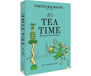 Tom Parker Bowl Englisches Kochbuch - Fortnum & Mason: It’s Tea Time (Hardback)
