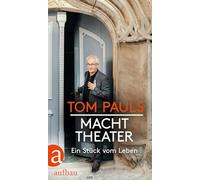 Tom Pauls - Macht Theater: Ein Stück vom Leben
