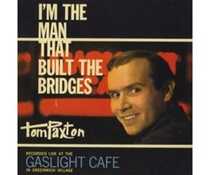 Tom Paxton - I'm The Man That Built The Bridges - CD - K3z